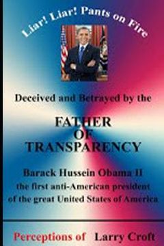 portada Deceived and Betrayed by The FATHER OF TRANSPARENCY: Barack Obama - First anti-American president (in English)