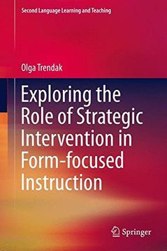 portada Exploring the Role of Strategic Intervention in Form-focused Instruction (Second Language Learning and Teaching)