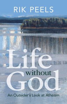 portada Life Without God: An Outsider's Look at Atheism (in English)