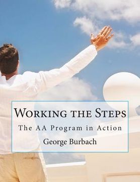 portada Working the Steps: The AA Program in Action (en Inglés)