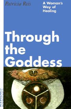 portada through the goddess: a woman's way of healing (in English)