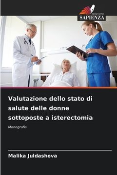 portada Valutazione dello stato di salute delle donne sottoposte a isterectomia (en Italiano)