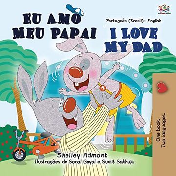 portada I Love my dad (Portuguese English Bilingual Children'S Book - Brazilian) (Portuguese English Bilingual Collection - Brazil) (en Portugués)