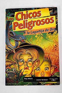 portada Los Chicos Peligrosos y la Lagartija de oro (in Spanish)