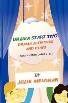 portada drama start two drama activities and plays for children (ages 9-12) (en Inglés)