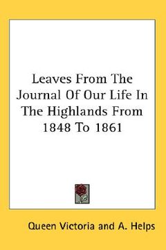 portada leaves from the journal of our life in the highlands from 1848 to 1861 (en Inglés)