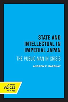 portada State and Intellectual in Imperial Japan: The Public man in Crisis 