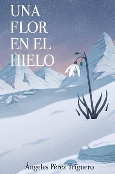 portada Una Flor en el Hielo