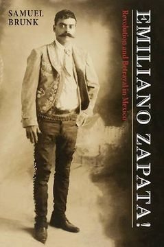 emiliano zapata,revolution and betrayal in mexico