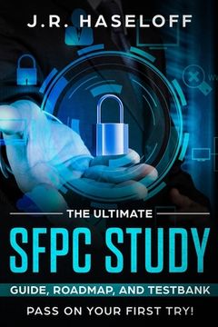 portada The Ultimate SFPC Study Guide, Roadmap, and Testbank: Pass on Your First Try! (en Inglés)