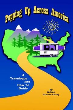 portada popping up across america: a travelogue and how to guide (en Inglés)