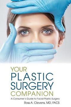 portada Your Plastic Surgery Companion: A Consumer's Guide to Facial Plastic Surgery (en Inglés)