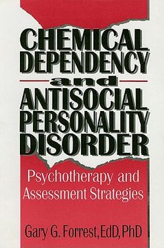 portada chemical dependency and antisocial personality disorder: psychotherapy and assessment strategies (en Inglés)