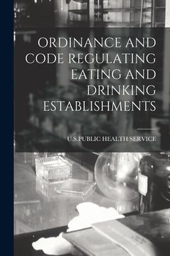 portada Ordinance and Code Regulating Eating and Drinking Establishments (en Inglés)