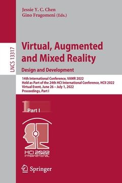 portada Virtual, Augmented and Mixed Reality: Design and Development: 14th International Conference, Vamr 2022, Held as Part of the 24th Hci International Con