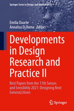 portada Developments in Design Research and Practice II: Best Papers from the 11th Senses and Sensibility 2021: Designing Next Genera(c)Tions (in English)