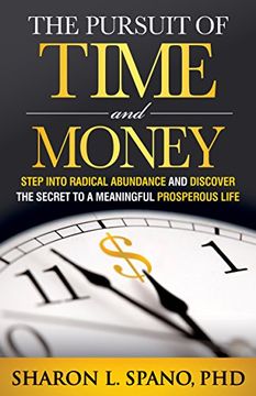 portada Pursuit of Time and Money: Step Into Radical Abundance and Discover the Secret to a Meaningful Prosperous Life