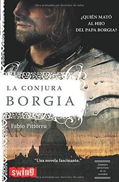 portada Conjura Borgia, la:  Quién Mató al Hijo del Papa Borgia?