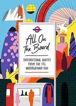 portada All on the Board: Inspirational Quotes from the Tfl Underground Duo