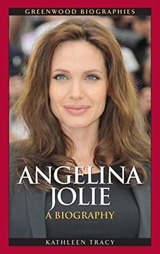 portada Angelina Jolie: A Biography (Greenwood Biographies) (en Inglés)