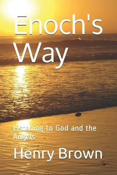 portada Enoch's Way: Listening to God and the Angels (in English)