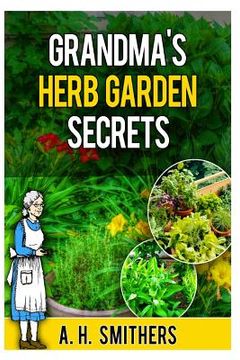 portada Grandma's Herb Garden Secrets (in English)