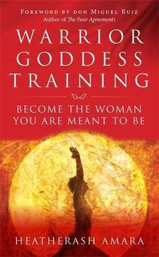 portada Warrior Goddess Training: Become the Woman you are Meant to be (en Inglés)