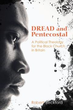 portada dread and pentecostal: a political theology for the black church in britain (en Inglés)