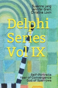 portada Delphi Series Vol IX: Self-Portraits, Year of Convergence, God of Sparrows (en Inglés)