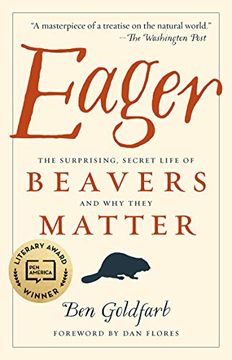 portada Eager: The Surprising, Secret Life of Beavers and why They Matter (in English)