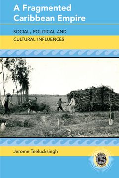 portada A Fragmented Caribbean Empire: Social, Political and Cultural Influences (in English)