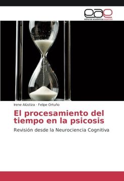 portada El Procesamiento del Tiempo en la Psicosis: Revisión Desde la Neurociencia Cognitiva