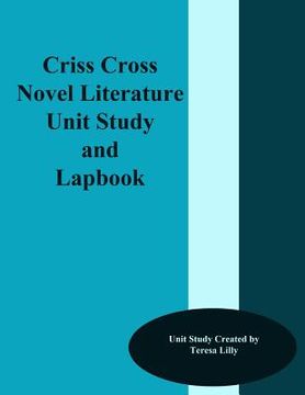 portada Criss-Cross Novel Literature Unit Study and Lapbook (en Inglés)