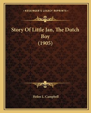 portada Story Of Little Jan, The Dutch Boy (1905) (en Inglés)