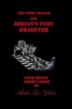 portada The Story behind the Adrian's Fury Dragster (en Inglés)