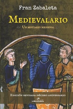 portada Medievalario, un bestiario medieval: Edición revisada décimo aniversario (in Spanish)