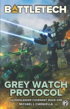 portada Battletech: Grey Watch Protocol (Book one of the Highlander Covenant): 68 (Battletech Novel) 