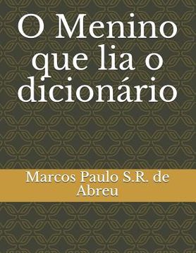 portada O Menino que lia o dicionário (in Portuguese)
