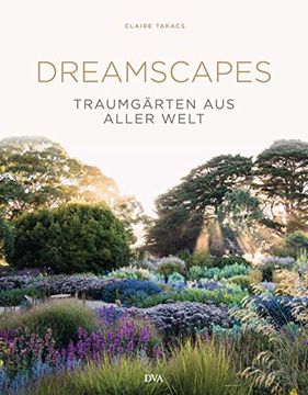 portada Dreamscapes: Traumgärten aus Aller Welt