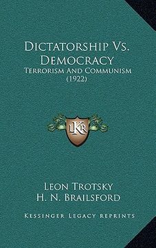 portada dictatorship vs. democracy: terrorism and communism (1922) (in English)