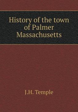 portada History of the town of Palmer Massachusetts