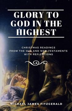 portada Glory to God in the Highest: Christmas Readings from the Old and New Testaments (in English)