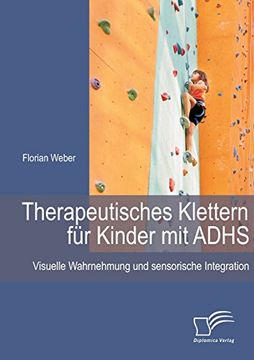 portada Therapeutisches Klettern für Kinder mit ADHS: Visuelle Wahrnehmung und sensorische Integration (German Edition)