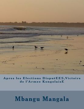 portada Après les Elections Présidentielles Disputées, Victoire de l'ArmEE Kongolaise (en Francés)