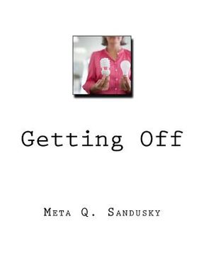 portada Getting Off: A Memoir of a Sexually Liberated Woman (en Inglés)