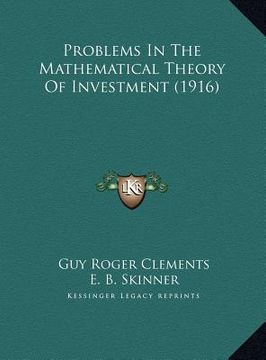 portada problems in the mathematical theory of investment (1916) (en Inglés)