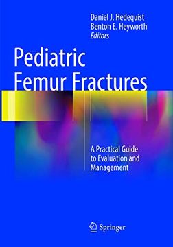 portada Pediatric Femur Fractures: A Practical Guide to Evaluation and Management (in English)