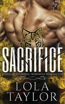 portada Sacrifice: A Blood Moon Rising Werewolf Romance (en Inglés)