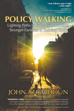 portada Policy Walking: Lighting Paths to Safer Communities, Stronger Families, & Thriving Youth (en Inglés)