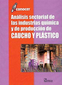 portada analisis sectorial de las industria quimica prod. caucho y plastico (in Spanish)